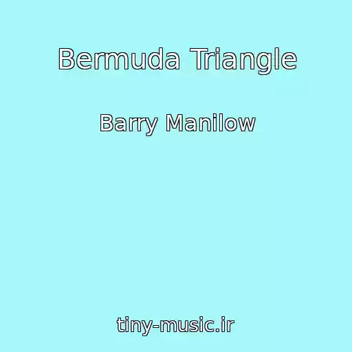 کاور آهنگ Bermuda Triangle از Barry Manilow