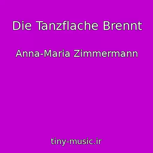 کاور آهنگ Die Tanzflache Brennt از Anna-Maria Zimmermann