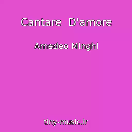 کاور آهنگ Cantare  D'amore از Amedeo Minghi