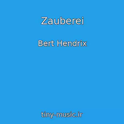 کاور آهنگ Zauberei از Bert Hendrix