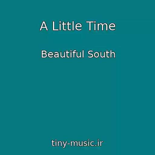 کاور آهنگ A Little Time از Beautiful South