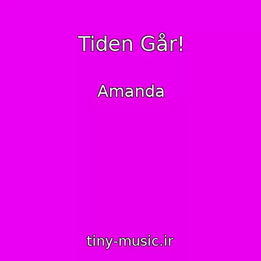 کاور آهنگ Tiden Går! از Amanda