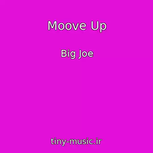 کاور آهنگ Moove Up از Big Joe