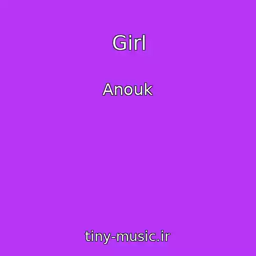 کاور آهنگ Girl از Anouk
