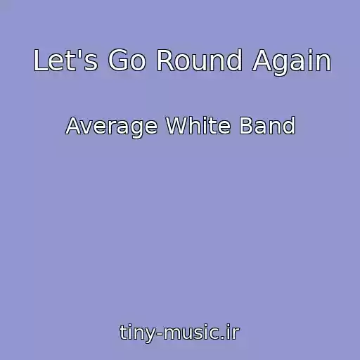 کاور آهنگ Let's Go Round Again از Average White Band