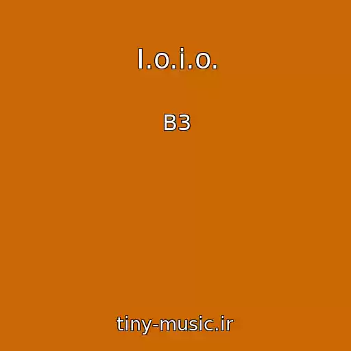 کاور آهنگ I.o.i.o. از B3
