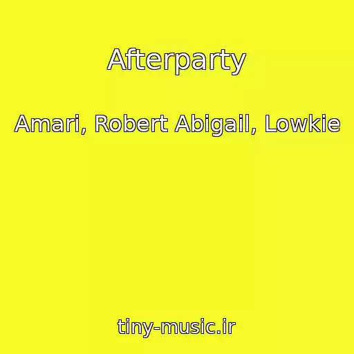 کاور آهنگ Afterparty از Amari, Robert Abigail, Lowkie