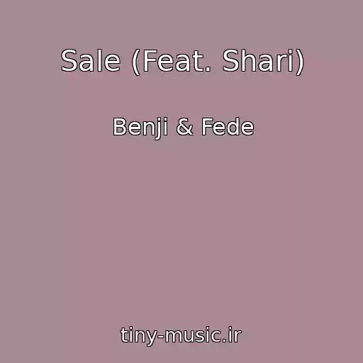 کاور آهنگ Sale (Feat. Shari) از Benji & Fede