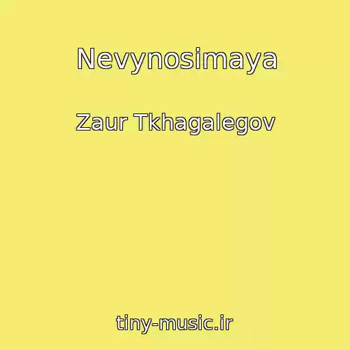کاور آهنگ Nevynosimaya از Zaur Tkhagalegov