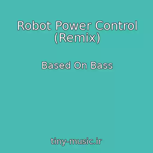 کاور آهنگ Robot Power Control (Remix) از Based On Bass