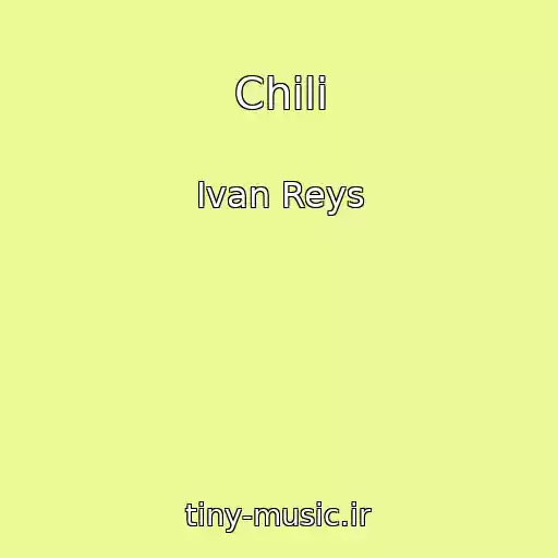 کاور آهنگ Chili از Ivan Reys