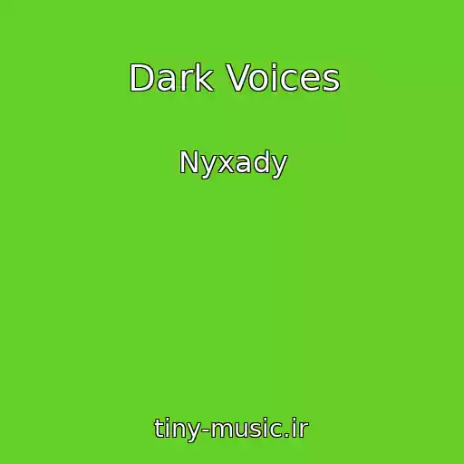 کاور آهنگ Dark Voices از Nyxady