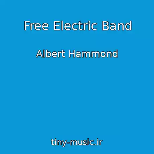 کاور آهنگ Free Electric Band از Albert Hammond