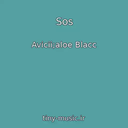 کاور آهنگ Sos از Avicii;aloe Blacc