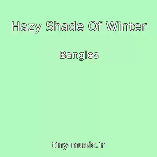 کاور آهنگ Hazy Shade Of Winter از Bangles