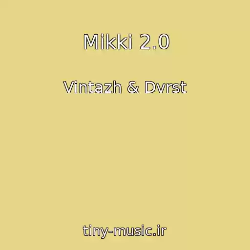 کاور آهنگ Mikki 2.0 از Vintazh & Dvrst