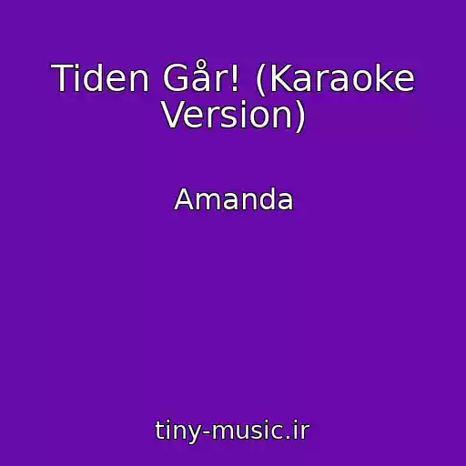 کاور آهنگ Tiden Går! (Karaoke Version) از Amanda