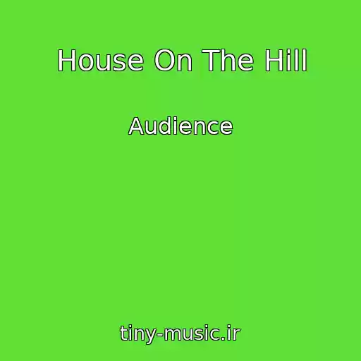 کاور آهنگ House On The Hill از Audience