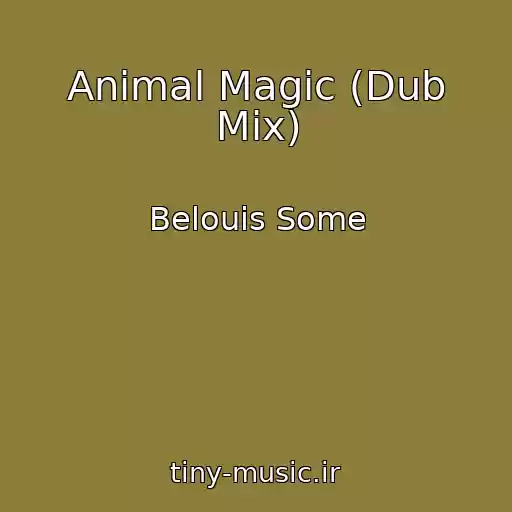 کاور آهنگ Animal Magic (Dub Mix) از Belouis Some