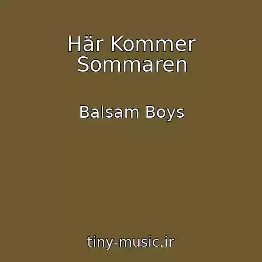 کاور آهنگ Här Kommer Sommaren از Balsam Boys