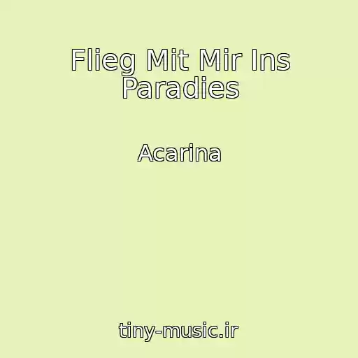 کاور آهنگ Flieg Mit Mir Ins Paradies از Acarina