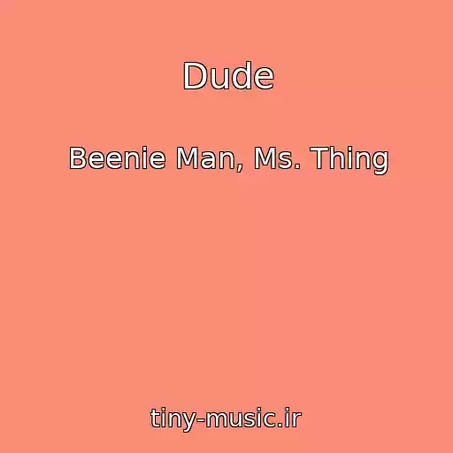 کاور آهنگ Dude از Beenie Man, Ms. Thing