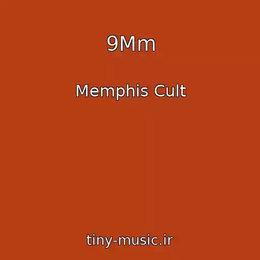 کاور آهنگ 9Mm از Memphis Cult