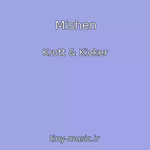 کاور آهنگ Mishen از Krott & Kicker