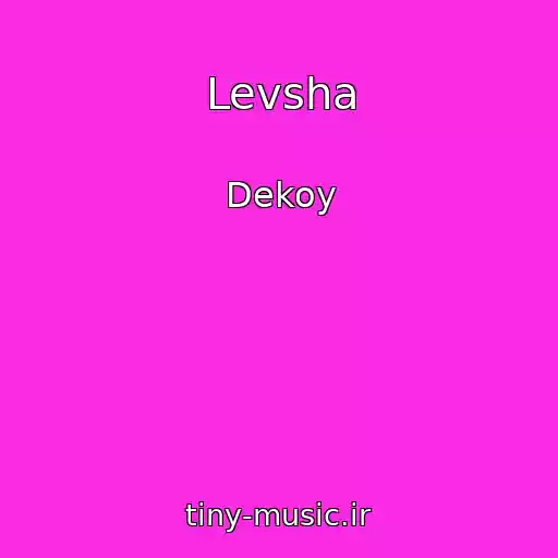 کاور آهنگ Levsha از Dekoy