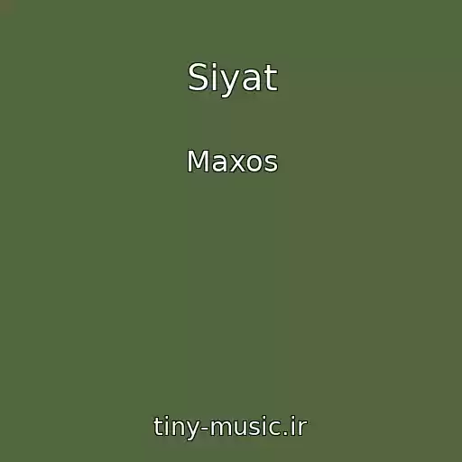 کاور آهنگ Siyat از Maxos