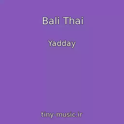 کاور آهنگ Bali Thai از Yadday