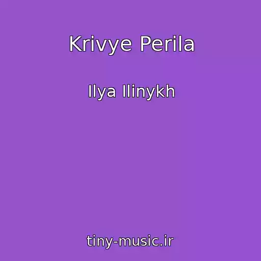 کاور آهنگ Krivye Perila از Ilya Ilinykh