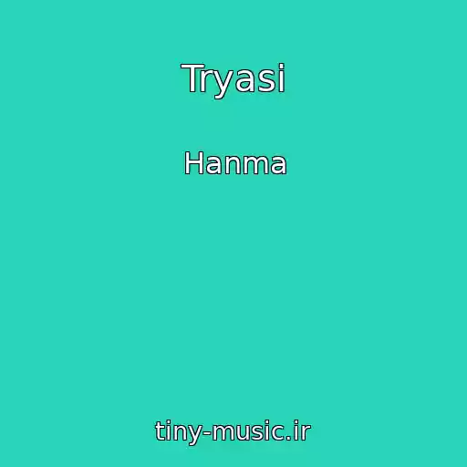 کاور آهنگ Tryasi از Hanma