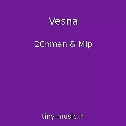 کاور آهنگ Vesna از 2Chman & Mlp