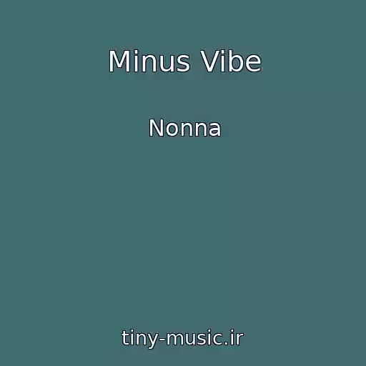 کاور آهنگ Minus Vibe از Nonna