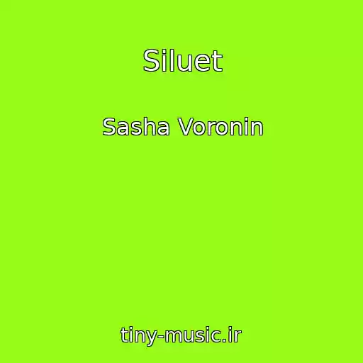 کاور آهنگ Siluet از Sasha Voronin