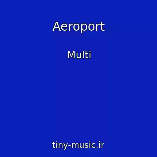 کاور آهنگ Aeroport از Multi
