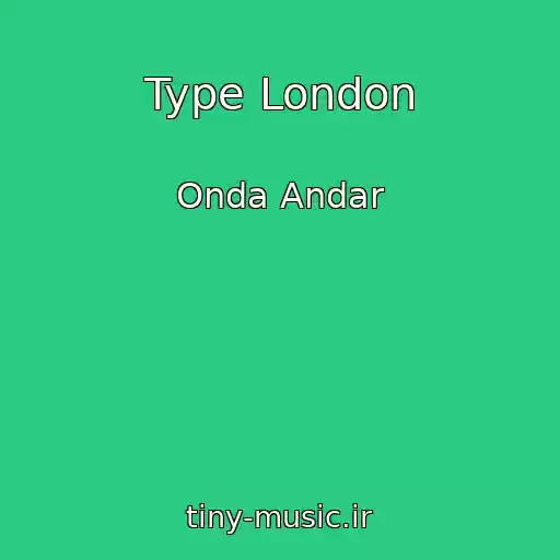 کاور آهنگ Type London از Onda Andar