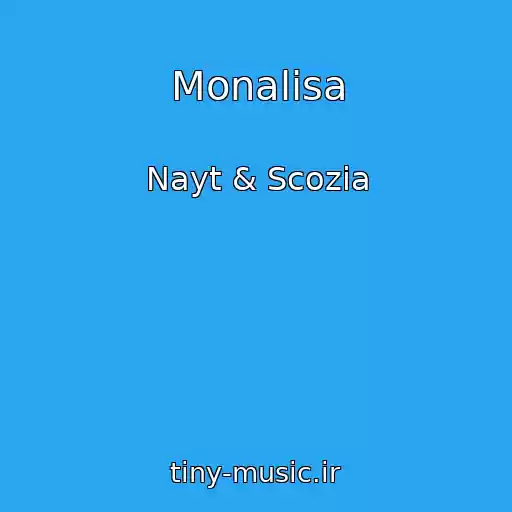 کاور آهنگ Monalisa از Nayt & Scozia