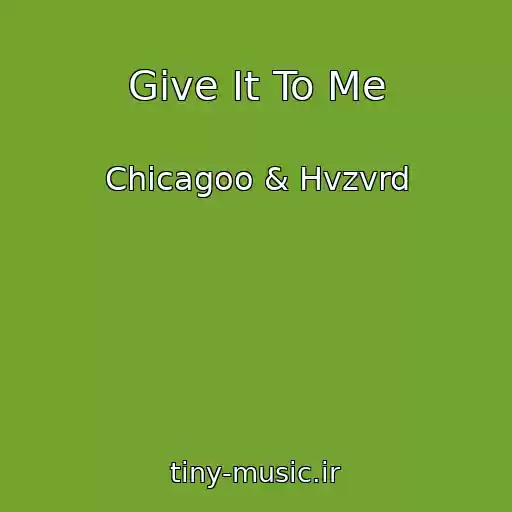کاور آهنگ Give It To Me از Chicagoo & Hvzvrd