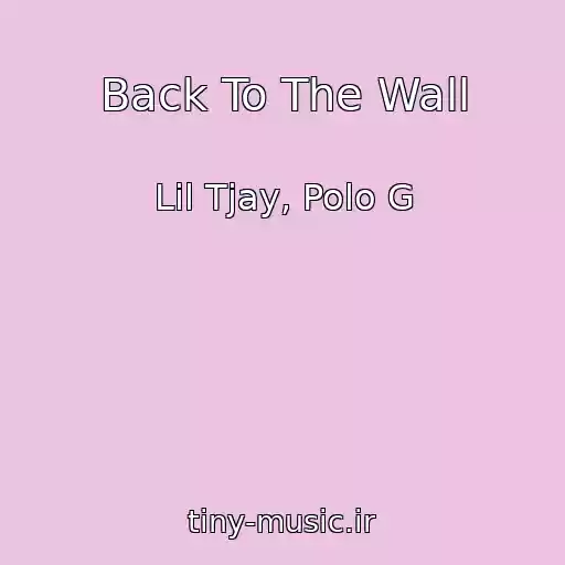 کاور آهنگ Back To The Wall از Lil Tjay, Polo G