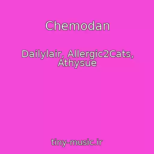 کاور آهنگ Chemodan از Dailylair, Allergic2Cats, Athysue