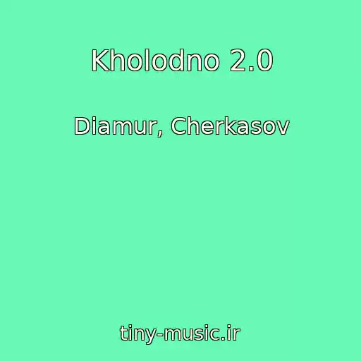 کاور آهنگ Kholodno 2.0 از Diamur, Cherkasov