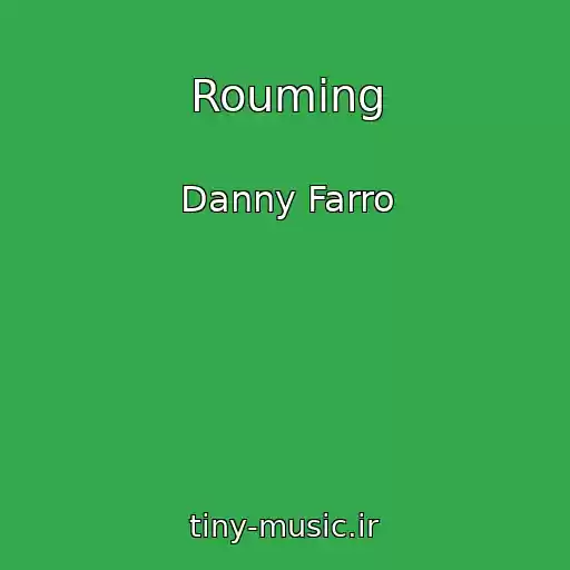 کاور آهنگ Rouming از Danny Farro