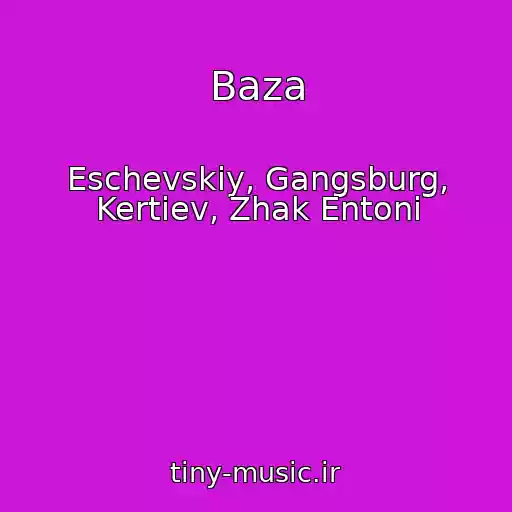 کاور آهنگ Baza از Eschevskiy, Gangsburg, Kertiev, Zhak Entoni