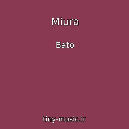 کاور آهنگ Miura از Bato