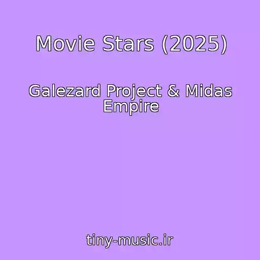کاور آهنگ Movie Stars (2025) از Galezard Project & Midas Empire