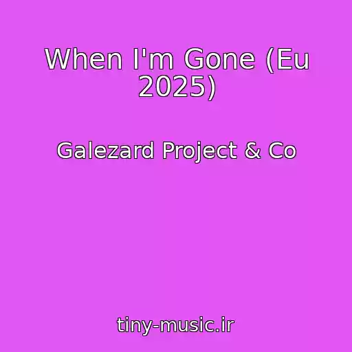 کاور آهنگ When I'm Gone (Eu 2025) از Galezard Project & Co
