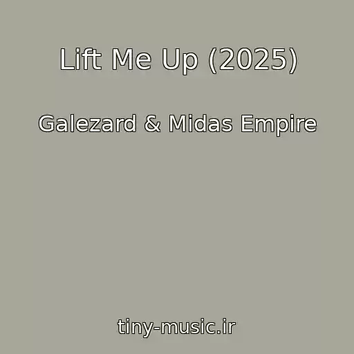 کاور آهنگ Lift Me Up (2025) از Galezard & Midas Empire