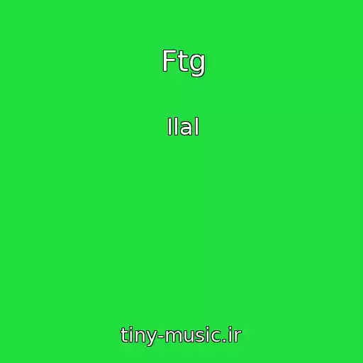 کاور آهنگ Ftg از Ilal